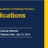 Practical Applications in Radiology Vol. I Dr. Platt Practical Applications in Radiology Vol. II Dr. Weadock A Video CME Teaching Activity
