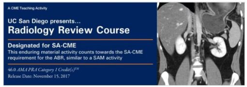 UC San Diego Presents... Radiology Review Course A Video CME Teaching Activity