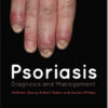 Psoriasis: Diagnosis and Management 1st Edition