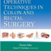 Operative Techniques in Colon and Rectal Surgery 1st Edition