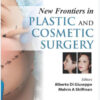 New Frontiers in Plastic and Cosmetic Surgery 1st Edition