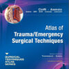 Atlas of Trauma/Emergency Surgical Techniques: A Volume in the Surgical Techniques Atlas Series 1Edition