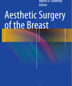 Aesthetic Surgery of the Breast 2015th Edition