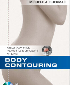 Body Contouring (McGraw-Hill Plastic Surgery Atlas) 1st Edition