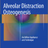 Ebook Alveolar Distraction Osteogenesis: ArchWise Appliance and Technique 2015th Edition