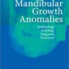 Ebook  Mandibular Growth Anomalies: Terminology - Aetiology Diagnosis - Treatment