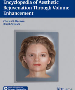 Encyclopedia of Aesthetic Rejuvenation Through Volume Enhancement 1st edition