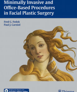 Minimally Invasive and Office-Based Procedures in Facial Plastic Surgery 1st edition