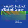 The ASMBS Textbook of Bariatric Surgery: Volume 2: Integrated Health 2014th Edition