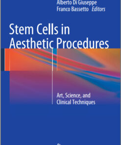 Stem Cells in Aesthetic Procedures: Art, Science, and Clinical Techniques 2014th Edition