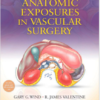 Anatomic Exposures in Vascular Surgery Third Edition