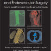 Complications in Vascular and Endovascular Surgery: How to Avoid Them and How to Get Out of Trouble 1st Edition