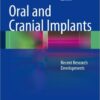 Ebook Oral and Cranial Implants: Recent Research Developments 2013th Edition