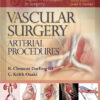 Master Techniques in Surgery: Vascular Surgery: Arterial Procedures First Edition
