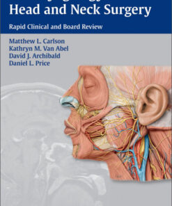 Otolaryngology--Head and Neck Surgery: Rapid Clinical and Board Review 1st edition