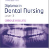 Diploma in Dental Nursing, Level 3 3rd Edition