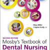 Mosby's Textbook of Dental Nursing, 2e 2nd Edition