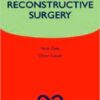 Plastic and Reconstructive Surgery (Oxford Specialist Handbooks in Surgery) 1st Edition