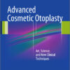 Advanced Cosmetic Otoplasty: Art, Science, and New Clinical Techniques