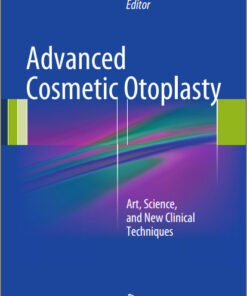 Advanced Cosmetic Otoplasty: Art, Science, and New Clinical Techniques