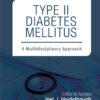 Type II Diabetes Mellitus: A Multidisciplinary Approach, 1e (Clinics Collections), 1e 1st Edition