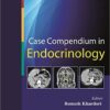 Case Compendium in Endocrinology 1st Edition