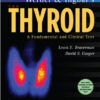 Werner & Ingbar's The Thyroid: A Fundamental and Clinical Text (Werner and Ingbars the Thyroid) Tenth Edition