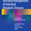 Nutrition Management of Inherited Metabolic Diseases: Lessons from Metabolic University 2015th Edition