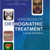 Handbook of Orthognathic Treatment: A Team Approach 1st Edition