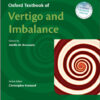 Oxford Textbook of Vertigo and Imbalance (Oxford Textbooks in Clinical Neurology)
