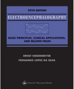 Electroencephalography: Basic Principles, Clinical Applications, and Related Fields Fifth Edition
