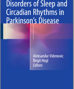Disorders of Sleep and Circadian Rhythms in Parkinson's Disease 2015th Edition
