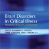 Brain Disorders in Critical Illness: Mechanisms, Diagnosis, and Treatment 1st Edition