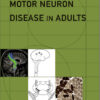 Motor Neuron Disease in Adults (Contemporary Neurology Series) 1st Edition