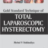 Gold Standard Technique of Total Laparoscopic Hysterectomy 1st Edition