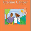 Johns Hopkins Patients' Guide To Uterine Cancer (John Hopkins Medicine) 1st Edition