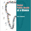 Dental Public Health at a Glance 1st Edition
