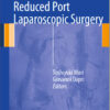 Reduced Port Laparoscopic Surgery 2014th Edition