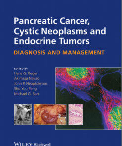 Pancreatic Cancer, Cystic Neoplasms and Endocrine Tumors: Diagnosis and Management 1st Edition