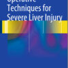 Operative Techniques for Severe Liver Injury 2015th Edition