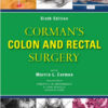 Corman's Colon and Rectal Surgery (COLON AND RECTAL SURGERY (CORMAN)) Sixth Edition