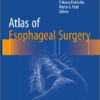 Atlas of Esophageal Surgery 1st ed. 2015 Edition