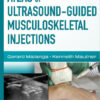 Atlas of Ultrasound-Guided Musculoskeletal Injections (Atlas Series) 1st Edition
