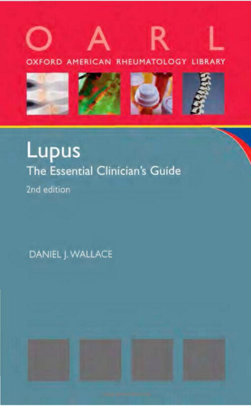 Lupus: The Essential Clinician's Guide (Oxford American Rheumatology Library) 2nd Edition