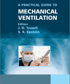 A Practical Guide to Mechanical Ventilation 1st Edition