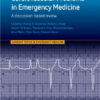 Cardiovascular Problems in Emergency Medicine: A Discussion-based Review 1st Edition