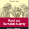 Renal and Transplant Surgery: Prepare for the MRCS: Key articles from the Surgery Journal