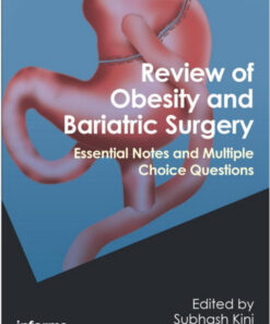 Review of Obesity and Bariatric Surgery: Essential Notes and Multiple Choice Questions 1st Edition