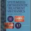 Systemized Orthodontic Treatment Mechanics, 1e 2 Su
