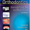 Orthodontics: Current Principles and Techniques, 5e 5th Edition